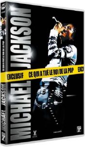 DVD MICKAEL JACKSON CE QUI A TUE LE ROI DE LA POP